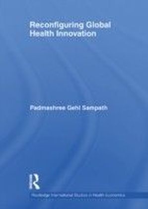 Reconfiguring Global Health Innovation