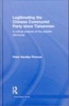 Legitimating the Chinese Communist Party Since Tiananmen