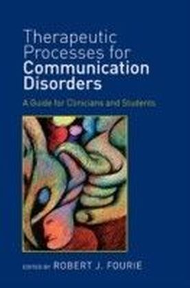 Therapeutic Processes for Communication Disorders