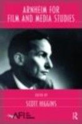 Arnheim for Film and Media Studies