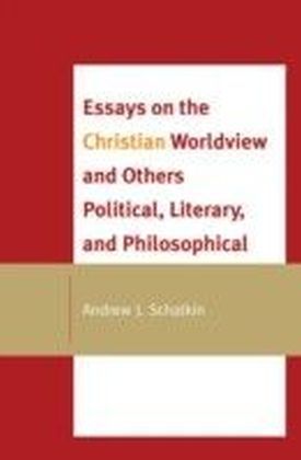 Essays on the Christian Worldview and Others Political, Literary, and Philosophical main product photo