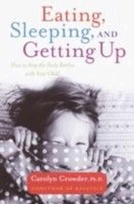 Eating, Sleeping, and Getting Up