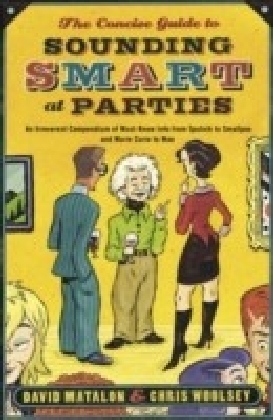 Concise Guide to Sounding Smart at Parties