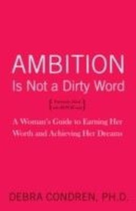 Ambition Is Not a Dirty Word main product photo