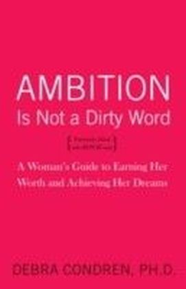 Ambition Is Not a Dirty Word