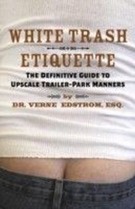 White Trash Etiquette