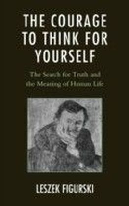 Courage to Think for Yourself