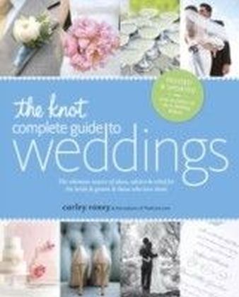 Knot Complete Guide to Weddings