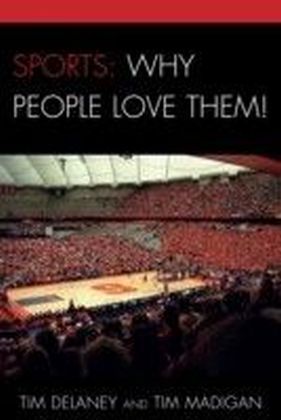 Sports: Why People Love Them!