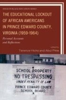 Educational Lockout of African Americans in Prince Edward County, Virginia (1959-1964)