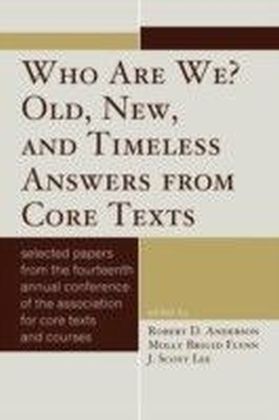Who Are We? Old, New, and Timeless Answers from Core Texts main product photo