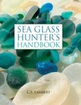 Sea Glass Hunter's Handbook