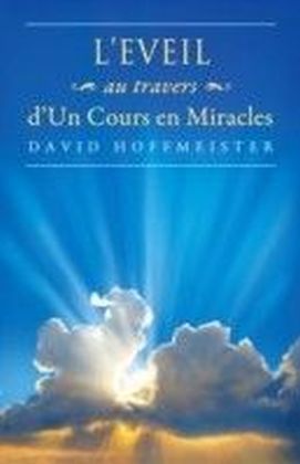 L'Eveil au travers d'Un Cours en Miracles