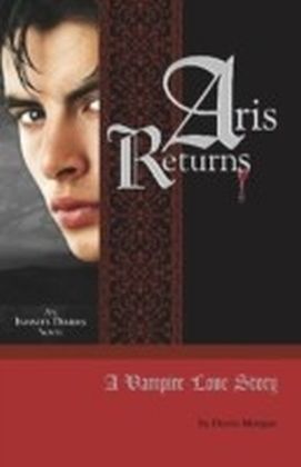 Aris Returns - A Vampire Love Story