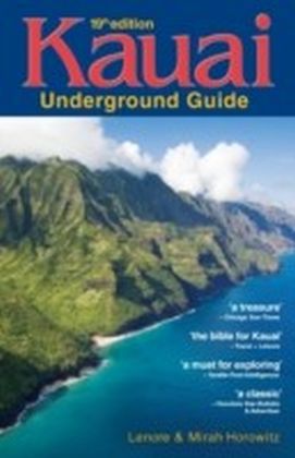 Kauai Underground Guide