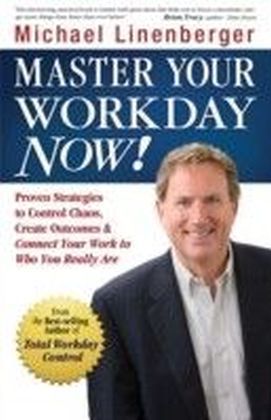 Master Your Workday Now: Proven Strategi