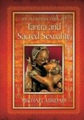 Introduction to Tantra and Sacred Sexuality