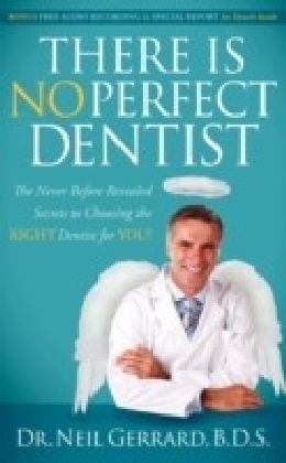 There is No Perfect Dentist