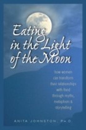 Eating in the Light of the Moon