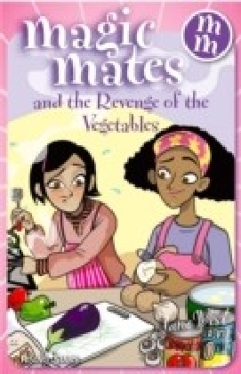Magic Mates and the Revenge of the Vegetables