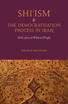 Shi'ism and the Democratisation Process in Iran