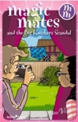 Magic Mates and the Big Knickers Scandal