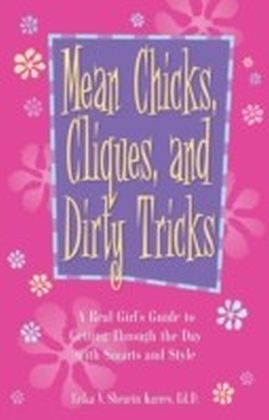 Mean Chicks, Cliques, And Dirty Tricks