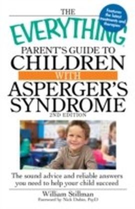 Everything Parent's Guide to Children with Asperger's Syndrome, 2nd Edition