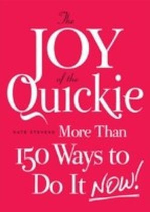 Joy of the Quickie