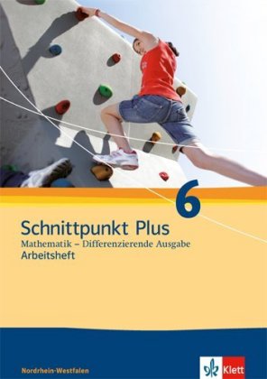 Schnittpunkt Plus Mathematik 6. Differenzierende Ausgabe Nordrhein-Westfalen