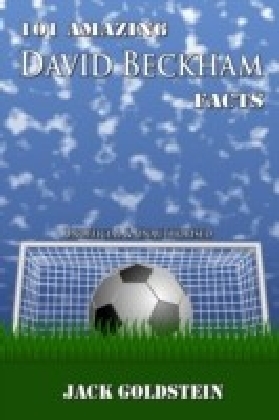 101 Amazing David Beckham Facts main product photo