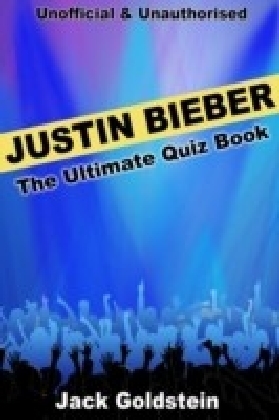 Justin Bieber - The Ultimate Quiz Book