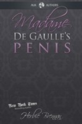 Madame de Gaulle's Penis