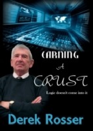 Earning a Crust - Logic doesn't come into it main product photo