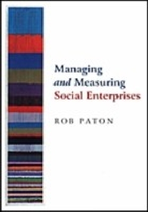 Managing and Measuring Social Enterprises
