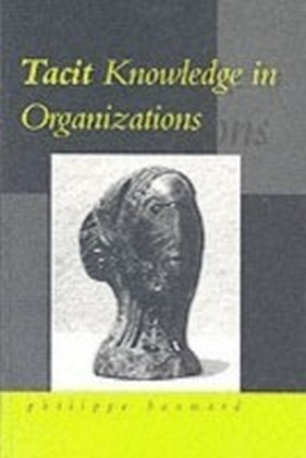 Tacit Knowledge in Organizations