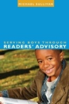 Serving Boys through Readers Advisory