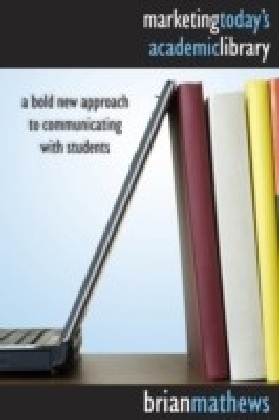 Marketing Today's Academic Library
