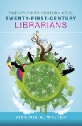 Twenty-First-Century Kids, Twenty-First-Century Librarians main product photo