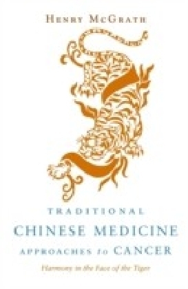 Traditional Chinese Medicine Approaches to Cancer