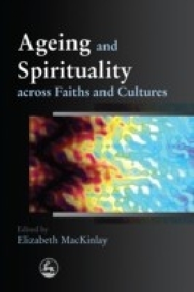 Ageing and Spirituality across Faiths and Cultures