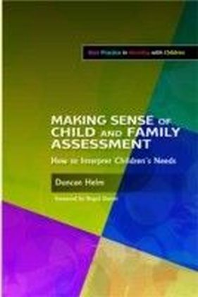 Making Sense of Child and Family Assessment