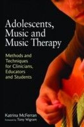 Adolescents, Music and Music Therapy