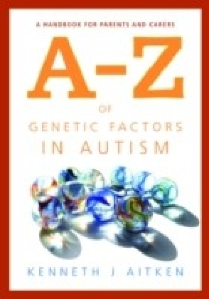 A-Z of Genetic Factors in Autism