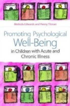 Promoting Psychological Well-Being in Children with Acute and Chronic Illness