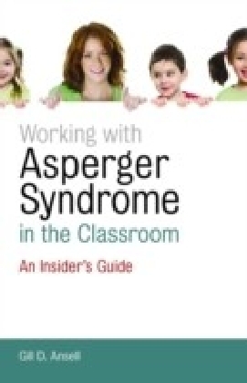 Working with Asperger Syndrome in the Classroom