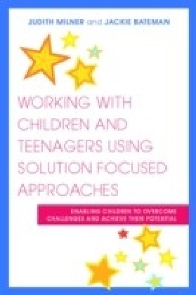 Working with Children and Teenagers Using Solution Focused Approaches main product photo