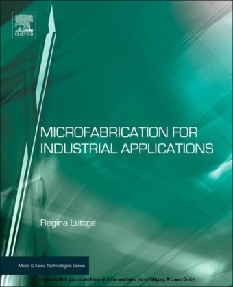 Microfabrication for Industrial Applications