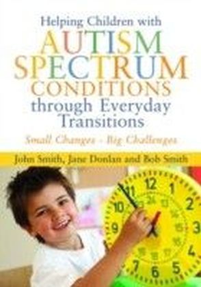 Helping Children with Autism Spectrum Conditions through Everyday Transitions main product photo