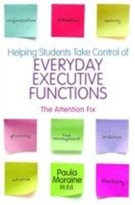 Helping Students Take Control of Everyday Executive Functions